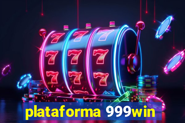 plataforma 999win